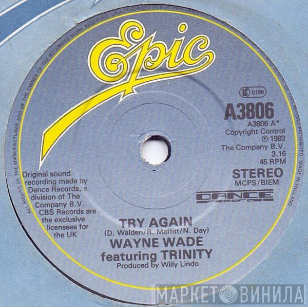Featuring Wayne Wade  Trinity   - Try Again