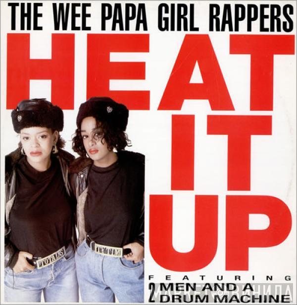 Featuring Wee Papa Girl Rappers  Two Men And A Drum Machine  - Heat It Up