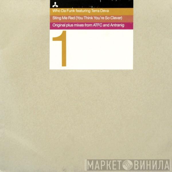 Featuring Who Da Funk  Terra Deva  - Sting Me Red (You Think You're So Clever)