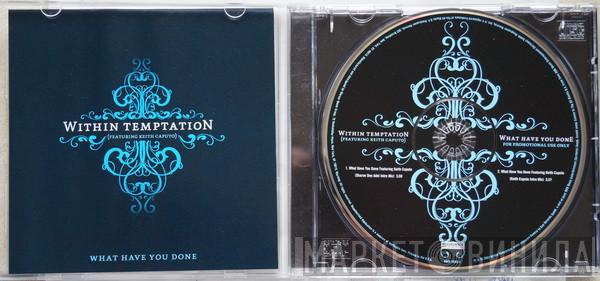 Featuring Within Temptation  Keith Caputo  - What Have You Done