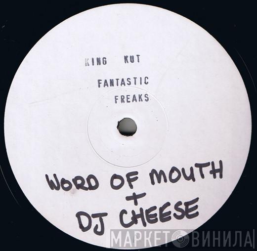Featuring Word Of Mouth  / DJ Cheese  Fantastic Freaks  - King Kut / Fantastic Freaks At The Dixie