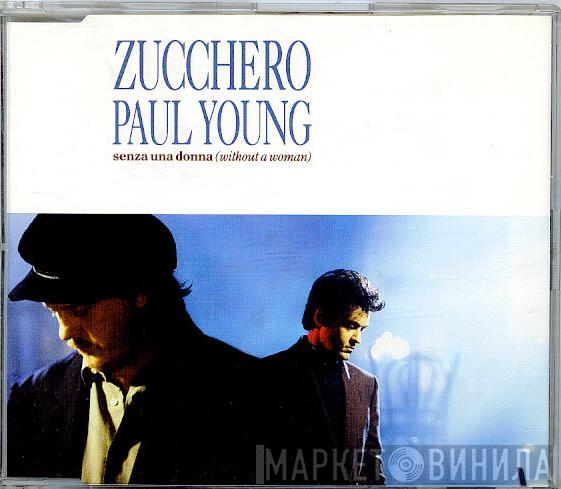 Featuring Zucchero  Paul Young  - Senza Una Donna (Without A Woman)