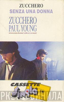 Featuring Zucchero  Paul Young  - Senza Una Donna (Without A Woman)