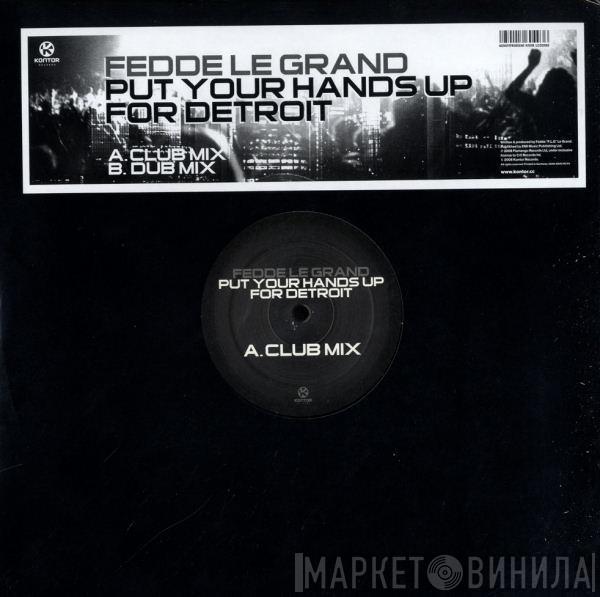 Fedde Le Grand - Put Your Hands Up For Detroit