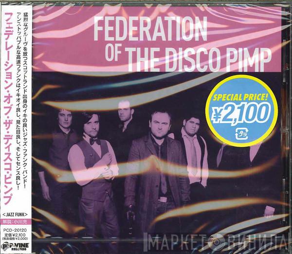 Federation Of The Disco Pimp - Federation Of The Disco Pimp