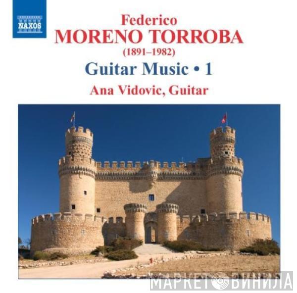 , Federico Moreno Torroba  Ana Vidović  - Guitar Music • 1