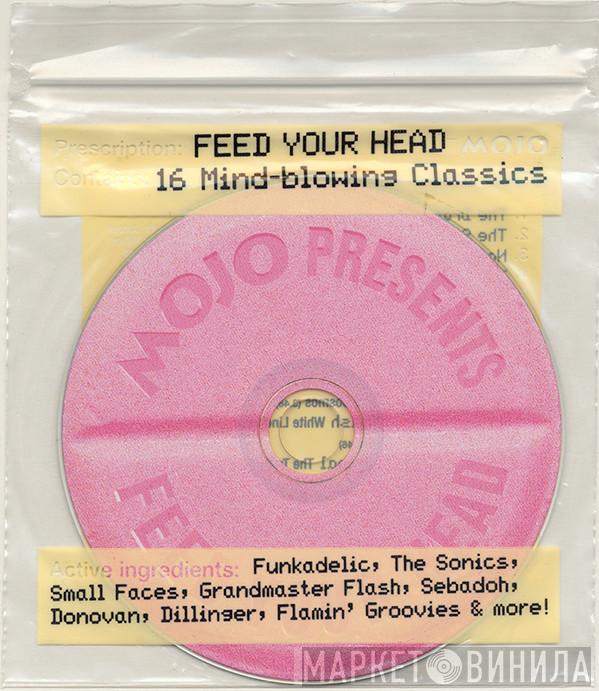  - Feed Your Head (16 Mind-Blowing Classics)