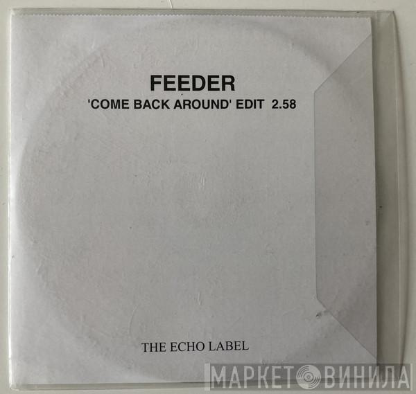  Feeder  - Come Back Around