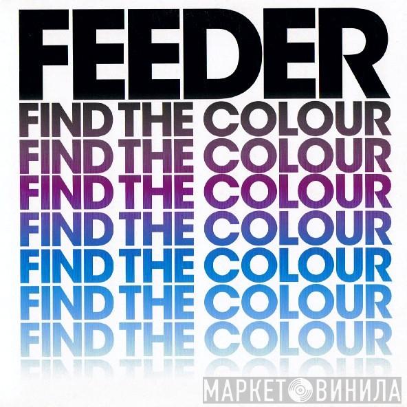 Feeder - Find The Colour