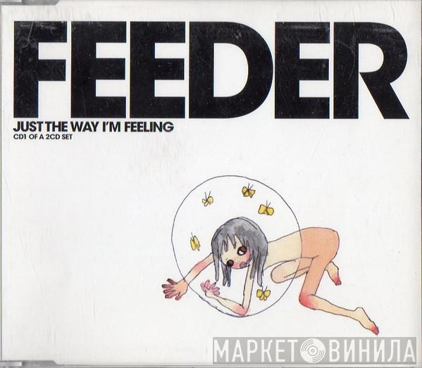 Feeder - Just The Way I'm Feeling