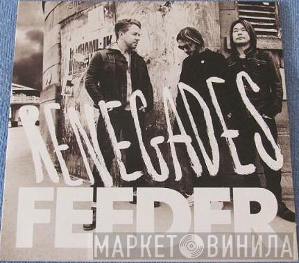 Feeder - Renegades