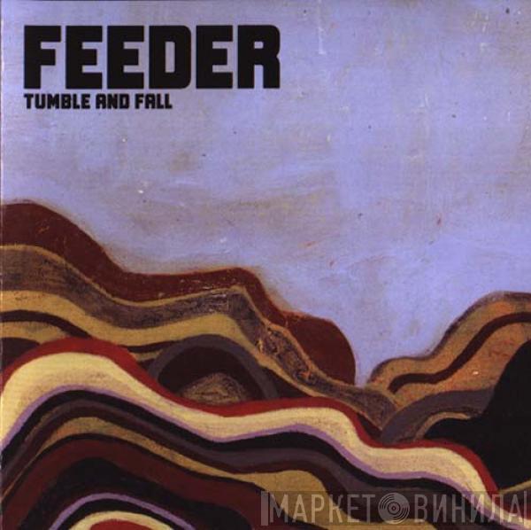 Feeder - Tumble And Fall