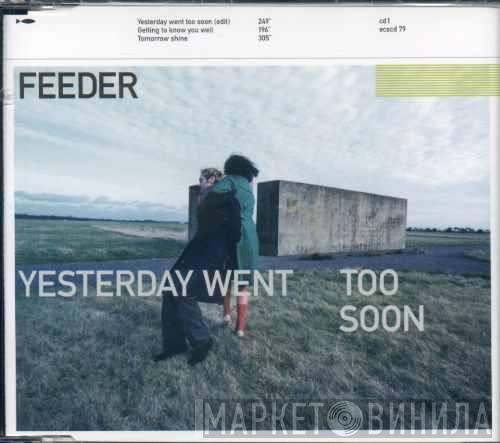 Feeder - Yesterday Went Too Soon