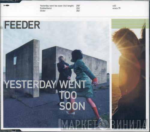 Feeder - Yesterday Went Too Soon