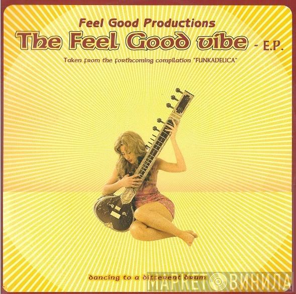 Feel Good Productions - The Feel Good Vibe - E.P.