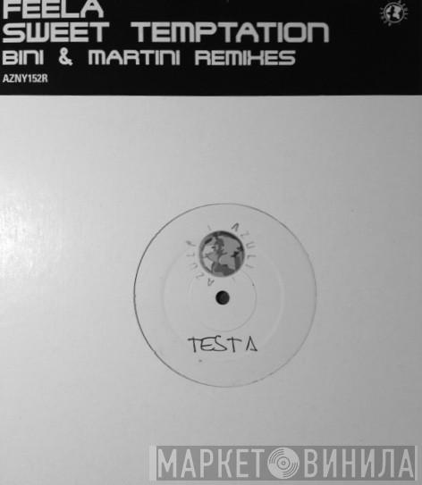 Feela - Sweet Temptation (Bini & Martini Remixes)