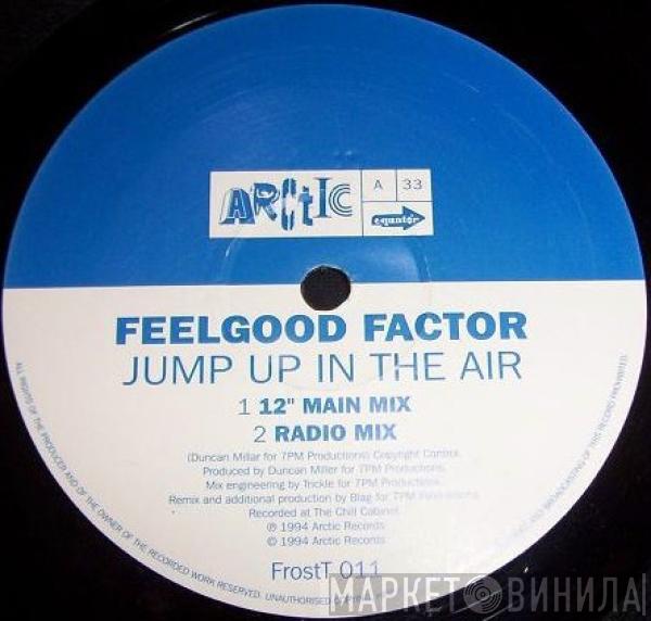 Feelgood Factor - Jump Up In The Air