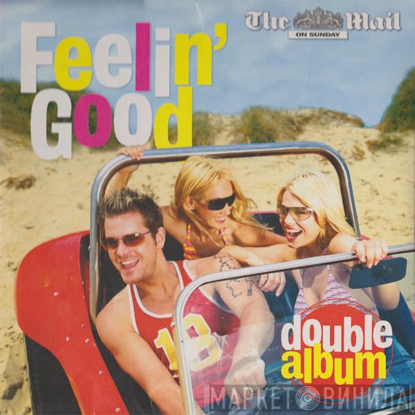  - Feelin' Good (Disc 1)