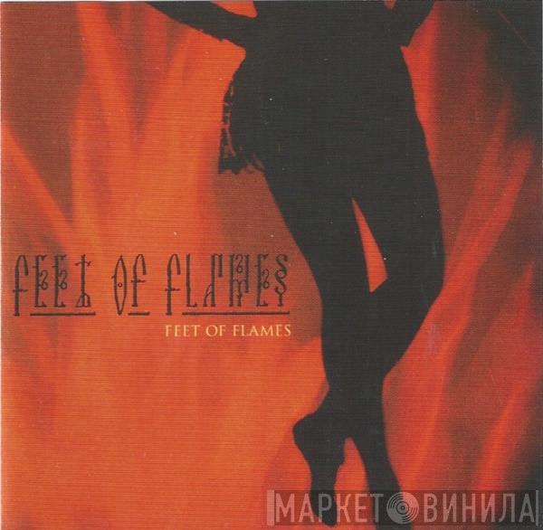 Feet Of Flames - Feet Of Flames