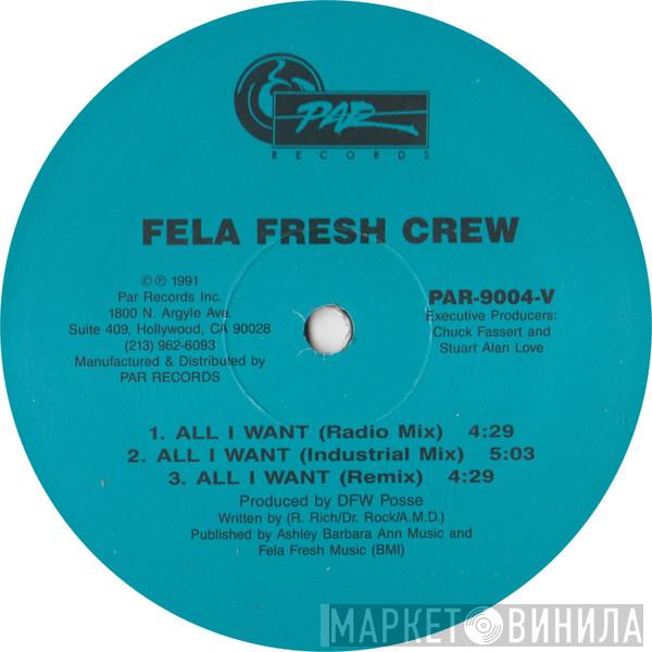 Fela Fresh Crew - All I Want