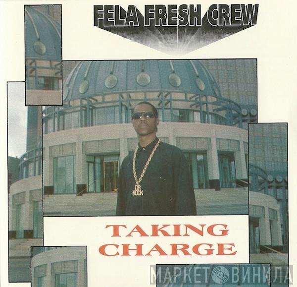  Fela Fresh Crew  - Taking Charge