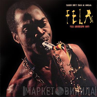  Fela Kuti  - Teacher Don't Teach Me Nonsense