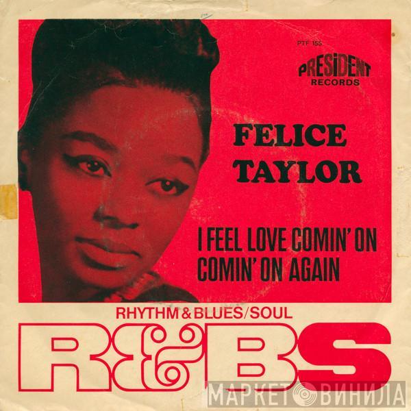 Felice Taylor, Bob Keene Orchestra - I Feel Love Comin' On / Comin' On Again