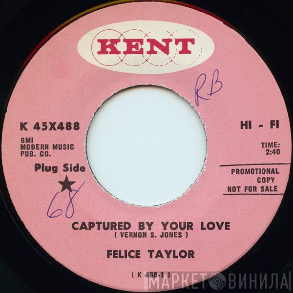 Felice Taylor - Captured By Your Love / New Love