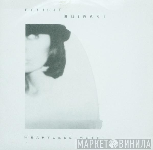 Felicity Buirski - Heartless Hotel