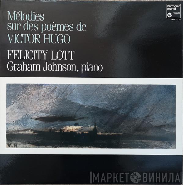 , Felicity Lott  Graham Johnson   - Melodies Sur Des Poemes de Victor Hugo