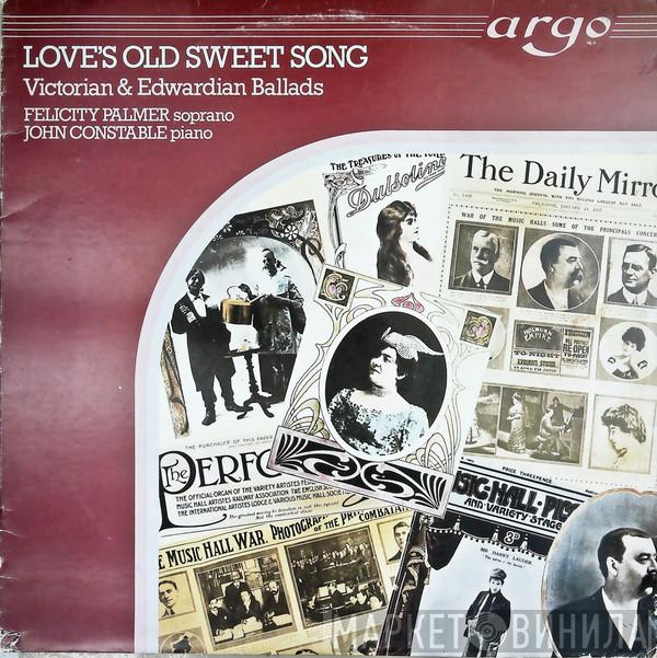 Felicity Palmer, John Constable - Love's Old Sweet Song. Victorian And Edwardian Ballads