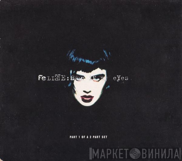 Feline  - Sun In My Eyes