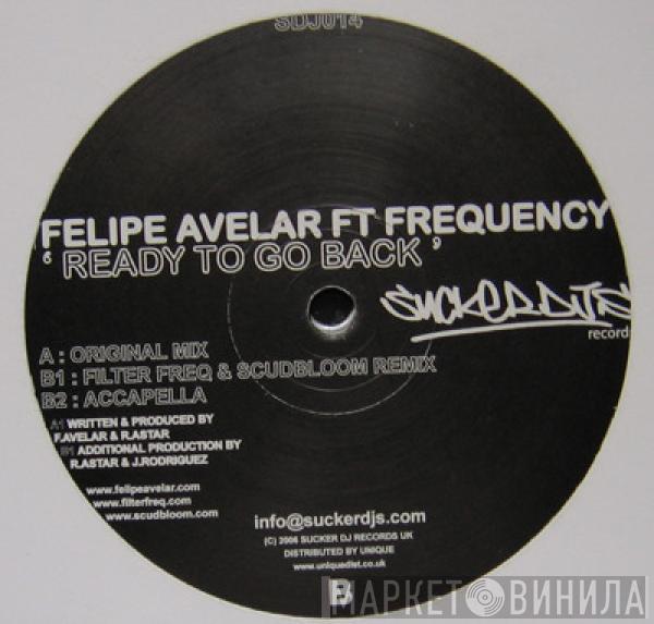 Felipe Avelar, DJ Frequency - Ready To Go Back