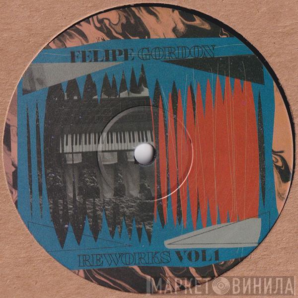 Felipe Gordon - Reworks Vol 1