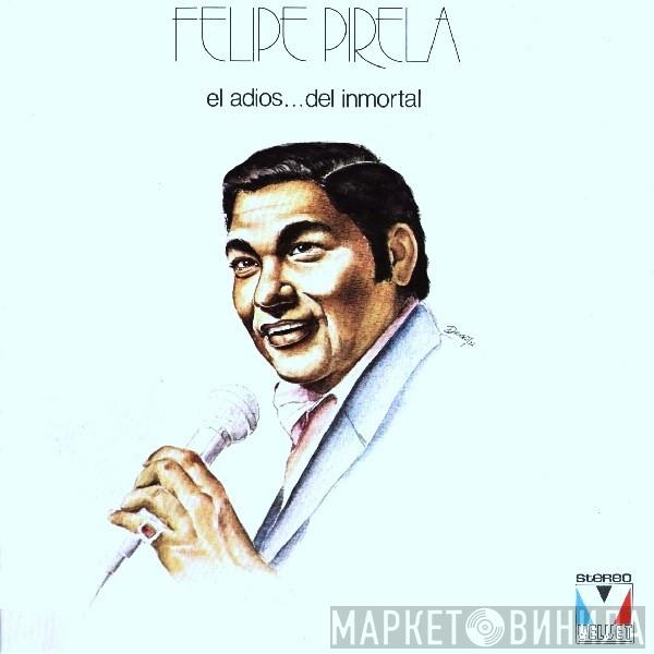 Felipe Pirela - El Adiós...del Inmortal