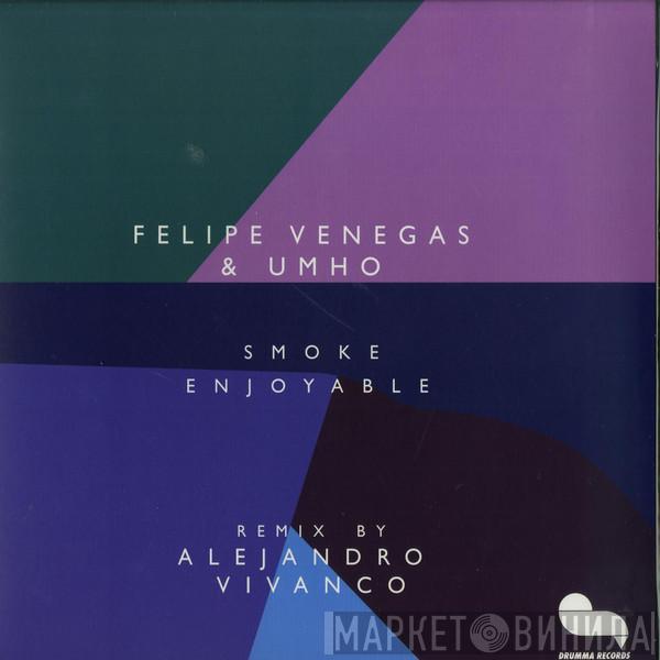 Felipe Venegas, Umho - Smoke Enjoyable