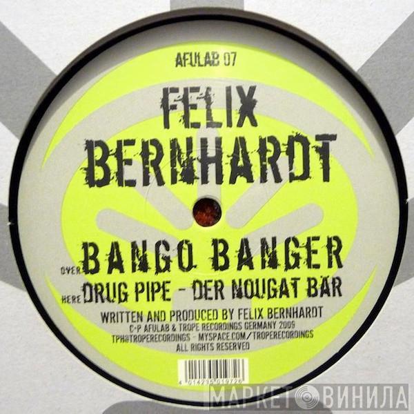 Felix Bernhardt - Bango Banger