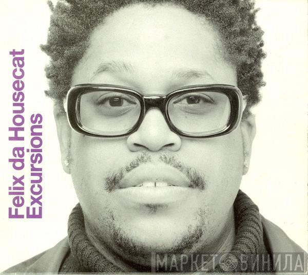 Felix Da Housecat - Excursions
