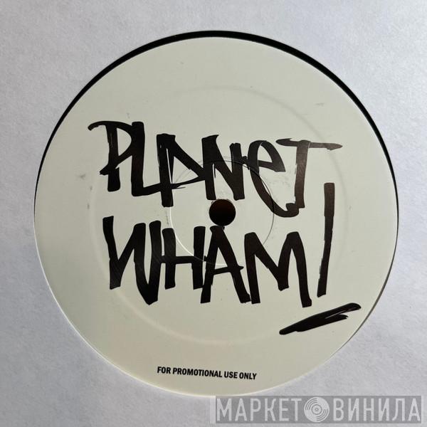 Felix Da Housecat - Planet Wham!