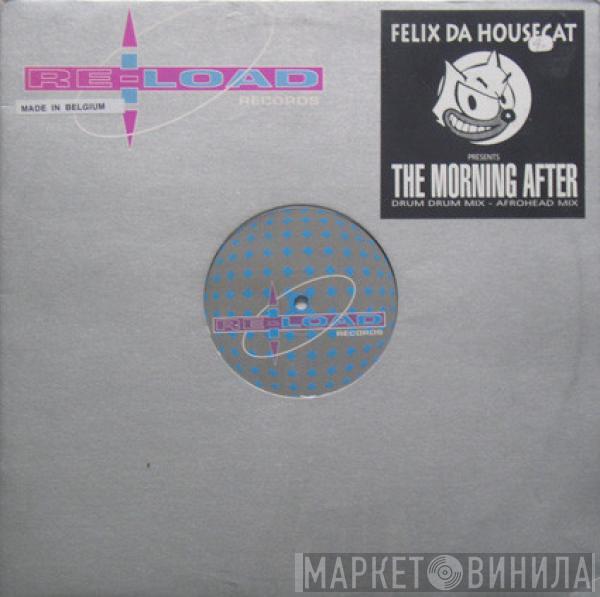  Felix Da Housecat  - The Morning After