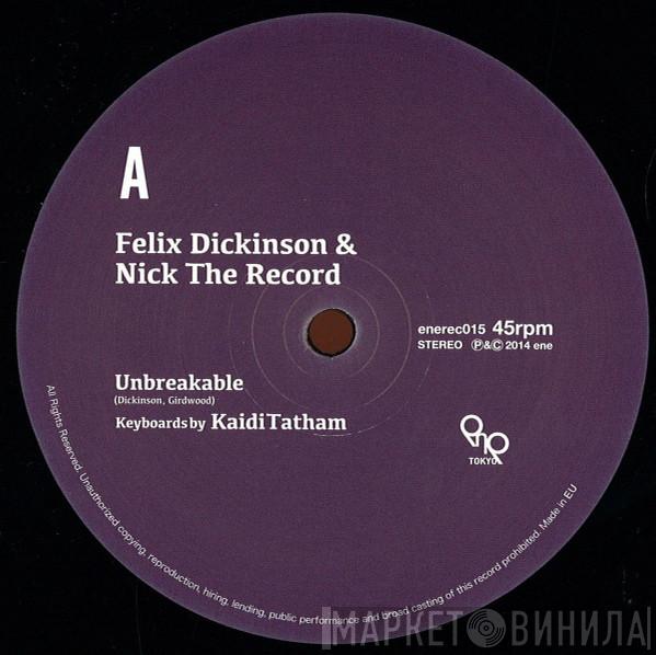 Felix Dickinson Nick The Record  - Unbreakable / First Fruit