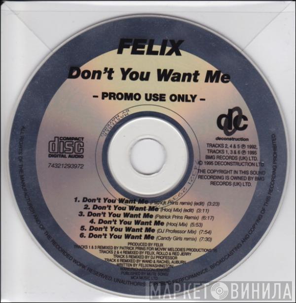  Felix  - Don't You Want Me