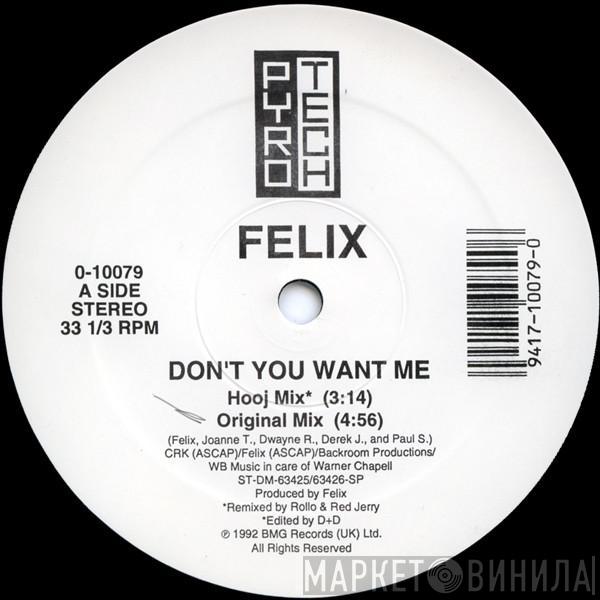  Felix  - Don't You Want Me