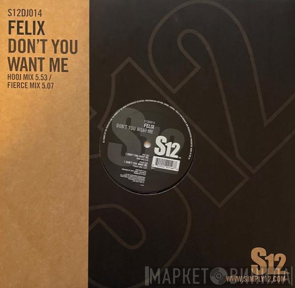  Felix  - Don't You Want Me