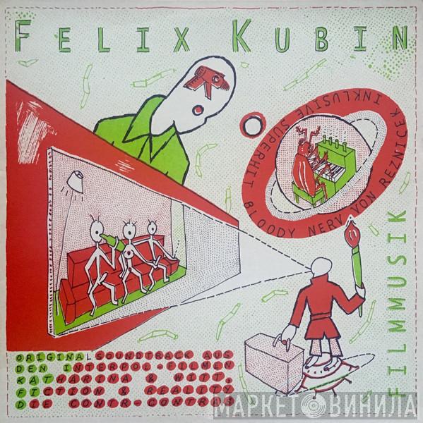Felix Kubin - Filmmusik