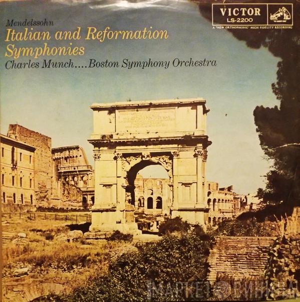 - Felix Mendelssohn-Bartholdy . . . . Charles Munch  Boston Symphony Orchestra  - Italian And Reformation Symphonies
