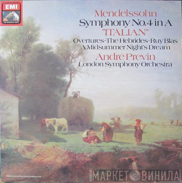 Felix Mendelssohn-Bartholdy, André Previn, The London Symphony Orchestra - Symphony No.4 In A "Italian" / Overtures