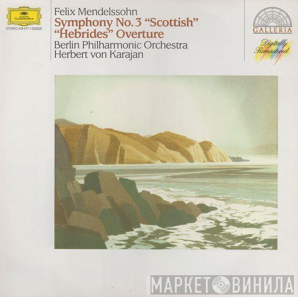 Felix Mendelssohn-Bartholdy, Berliner Philharmoniker, Herbert von Karajan - Symphony No.3 "Scottish" / "Hebrides" Overture