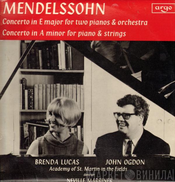Felix Mendelssohn-Bartholdy, Brenda Lucas, John Ogdon, The Academy Of St. Martin-in-the-Fields, Sir Neville Marriner - Concerto In E Major For Two Pianos And Orchestra / Concerto In A Minor For Piano And Strings