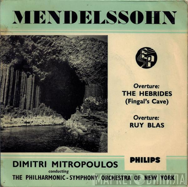 Felix Mendelssohn-Bartholdy, Dimitri Mitropoulos, The New York Philharmonic Orchestra - Overture: The Hebrides (Fingal's Cave) / Overture: Ruy Blas